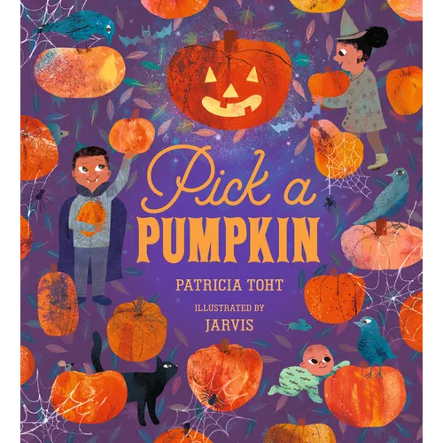 Pick a Pumpkin: (A Rhyming Holiday Story of Autumn Traditions for Toddlers, Preschoolers, and 1-2 Graders)
