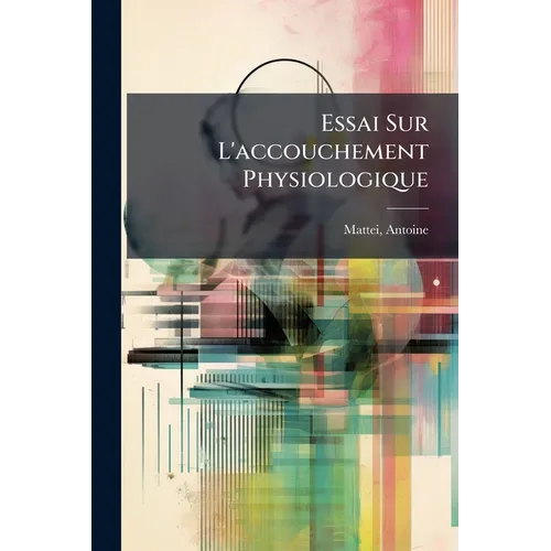 Essai Sur L'accouchement Physiologique