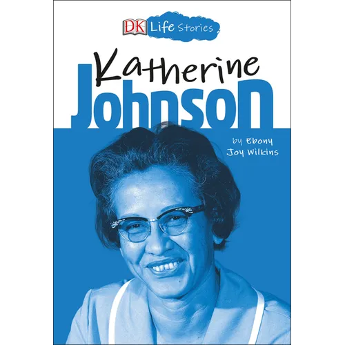 DK Life Stories: Katherine Johnson