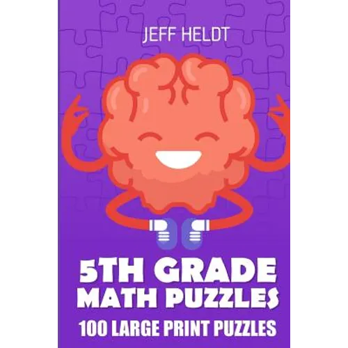 5th Grade Math Puzzles: Tents Puzzles - 100 Large Print Puzzles