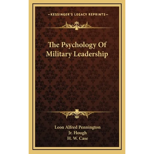 The Psychology Of Military Leadership