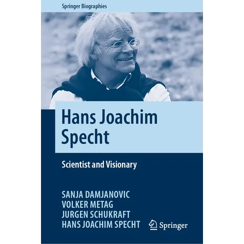 Hans Joachim Specht: Scientist and Visionary