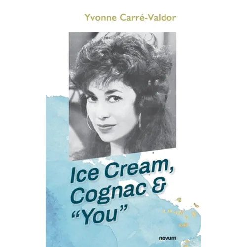 Ice Cream, Cognac & "You"
