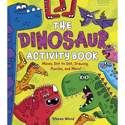 The Dinosaur Activity Book: Mazes, Dot to Dot, Drawing, Puzzles, and More!
