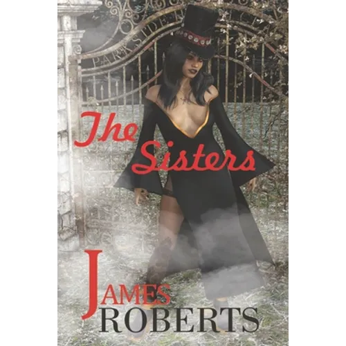The Sisters: Something Is Sinister At That Place