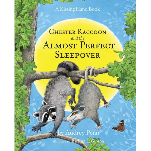 Chester Raccoon and the Almost Perfect Sleepover
