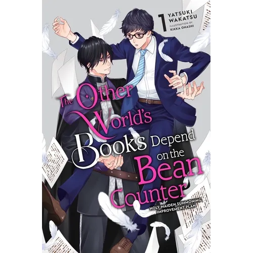 The Other World's Books Depend on the Bean Counter, Vol. 1 (Light Novel): Holy Maiden Summoning Improvement Plan Volume 1