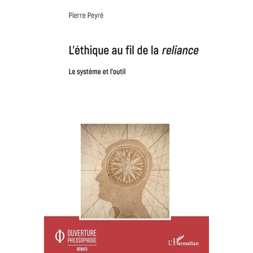 L'éthique au fil de la reliance: Le système et l'outil