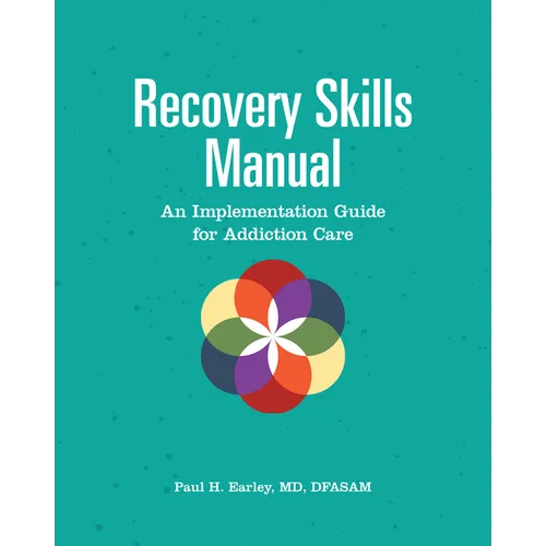 Recovery Skills Manual: An Implementation Guide for Addiction Care