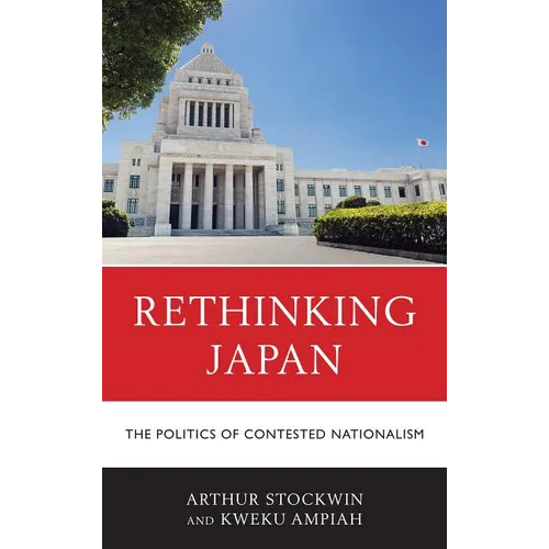 Rethinking Japan: The Politics of Contested Nationalism