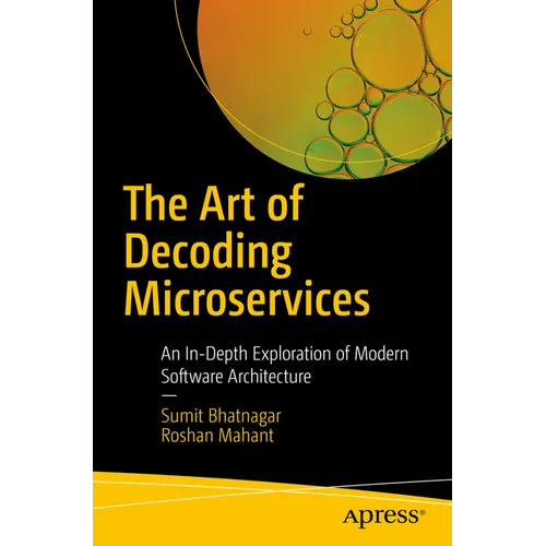 The Art of Decoding Microservices: An In-Depth Exploration of Modern Software Architecture