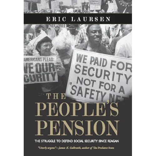 The People's Pension: The Struggle to Defend Social Security Since Reagan