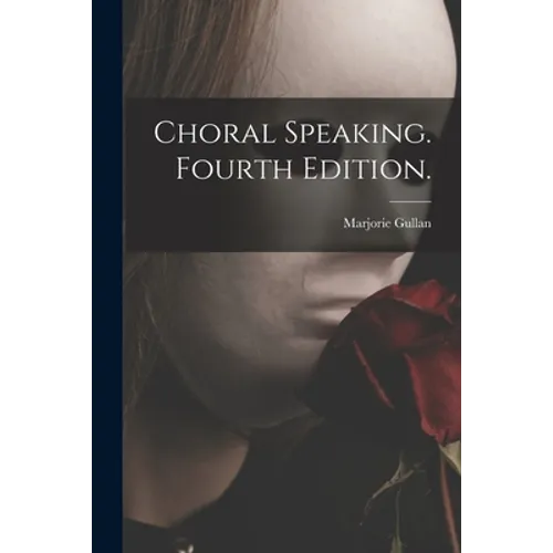 Choral Speaking. Fourth Edition.