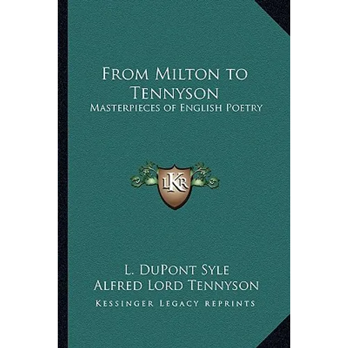 From Milton to Tennyson: Masterpieces of English Poetry