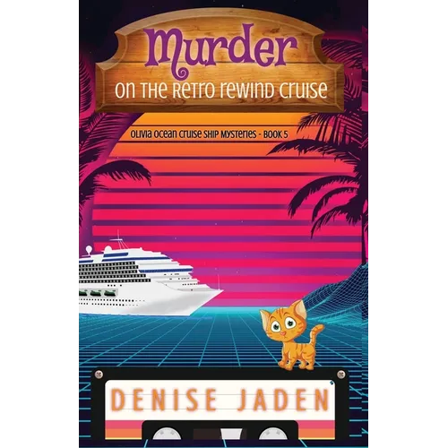 Murder on the Retro Rewind Cruise