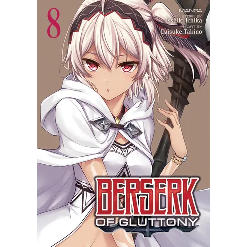 Berserk of Gluttony (Manga) Vol. 8