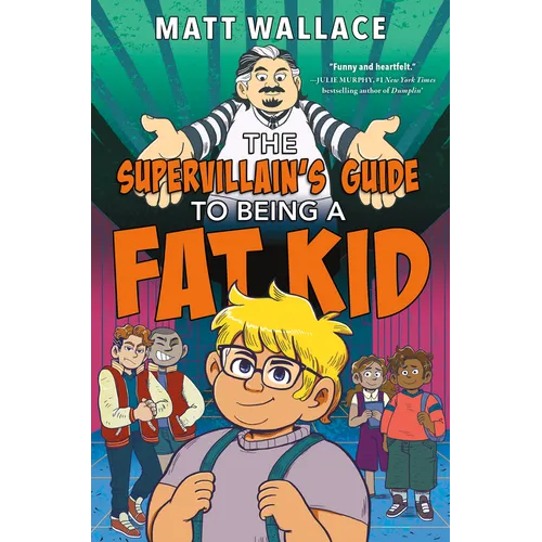 The Supervillain's Guide to Being a Fat Kid