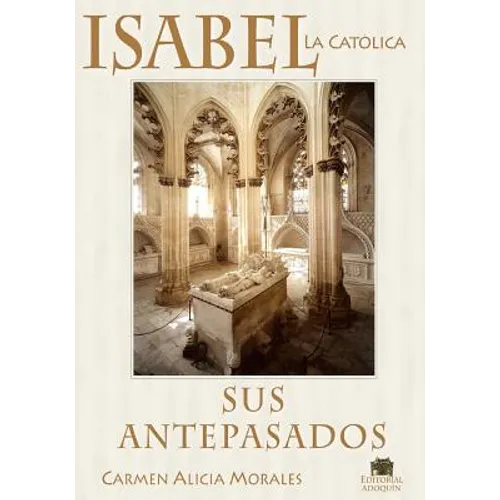 Isabel La Catolica: Sus Antepasados