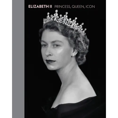 Elizabeth II: Princess, Queen, Icon