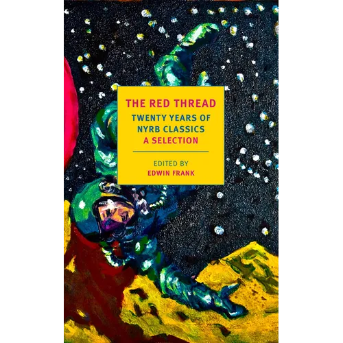 The Red Thread: Twenty Years of Nyrb Classics: A Selection