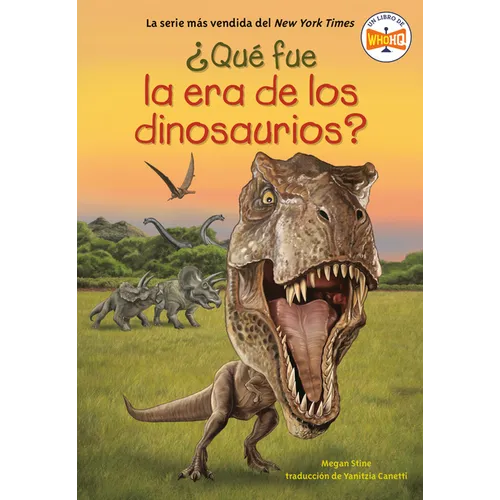 Qu fue la era de los dinosaurios? (What Was the Age of the Dinosaurs? Spanish Edition)