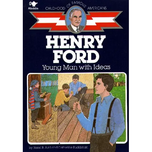 Henry Ford: Young Man with Ideas