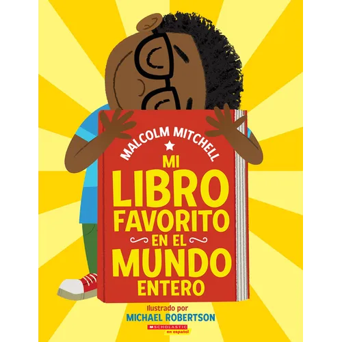 Mi Libro Favorito En El Mundo Entero (My Very Favorite Book in the Whole Wide World)