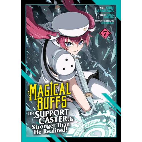 Magical Buffs: The Support Caster Is Stronger Than He Realized! (Manga) Vol. 7