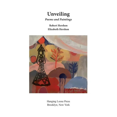 Unveiling: Poems and Paintings