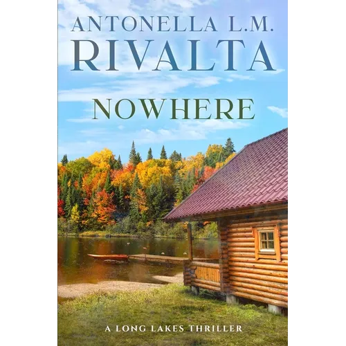 Nowhere - A Long Lakes Thriller