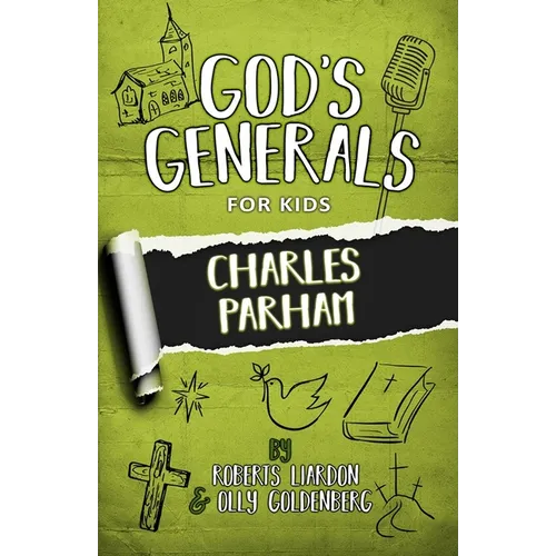 God's Generals for Kids-Volume 6: Charles Parham