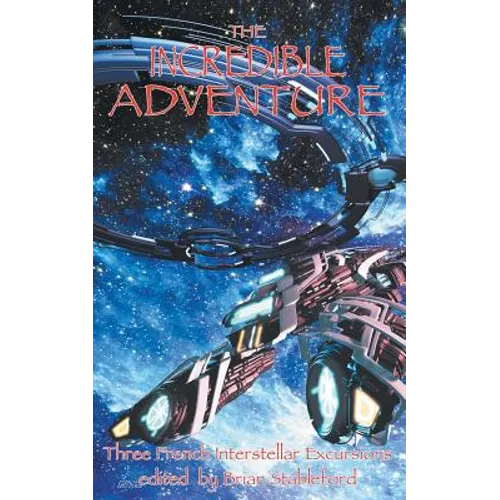 The Incredible Adventure and Other Interstellar Excursions