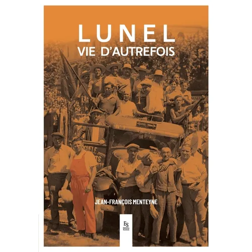 Lunel Vie d'Autrefois