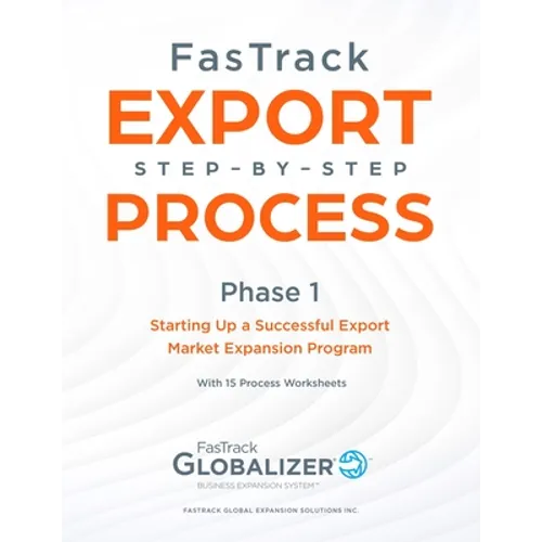 FasTrack Export Step-by-Step Process: Phase 1 - Starting Up a Successful Export Market Expansion Program