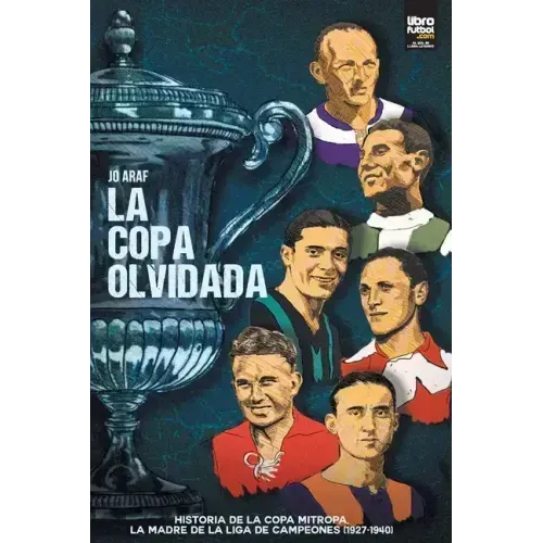 La copa olvidada: Historia de la Copa Mitropa, La Madre de la Liga de Campeones (1927-1940)
