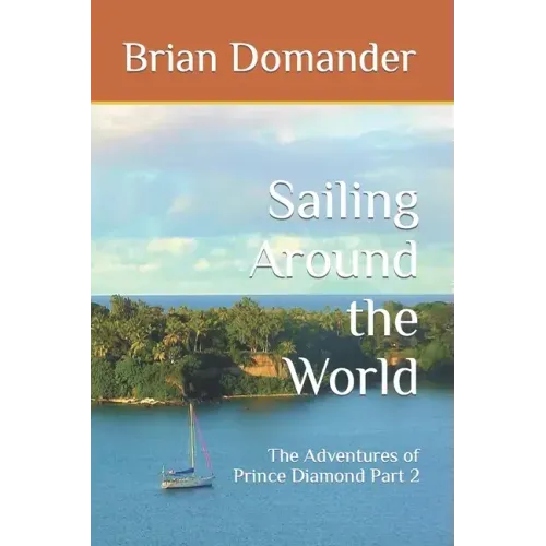 Sailing Around the World: The Adventures of Prince Diamond Part 2