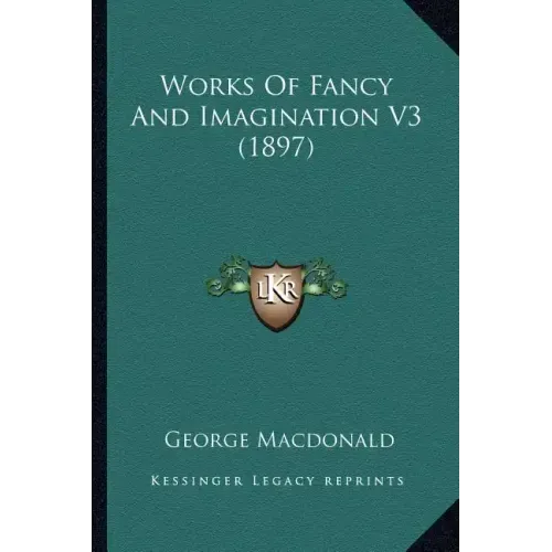 Works of Fancy and Imagination V3 (1897)