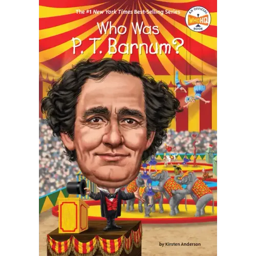 Who Was P. T. Barnum?