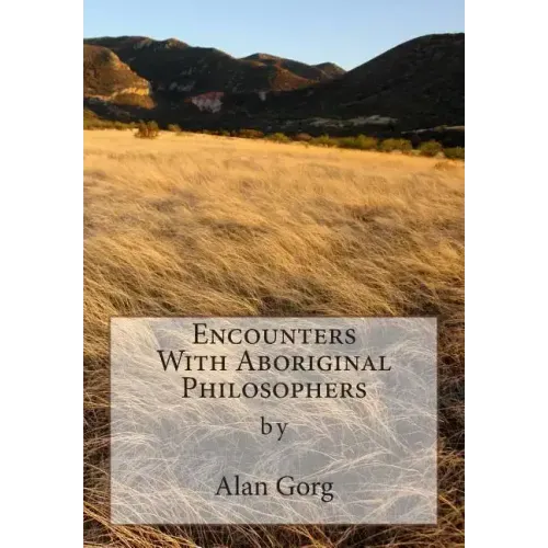 Encounters With Aboriginal Philosophers