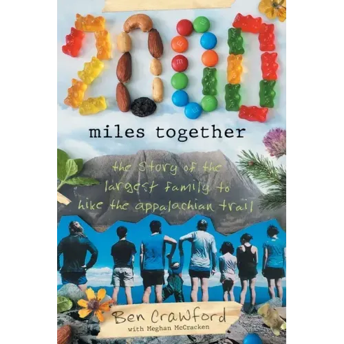2,000 Miles Together: The Story of the Largest Family to Hike the Appalachian Trail