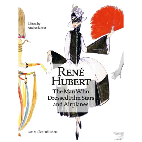 René Hubert: The Man Who Dressed Filmstars and Airplanes
