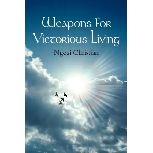Weapons for Victorious Living