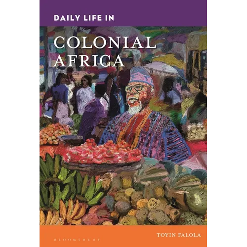 Daily Life in Colonial Africa