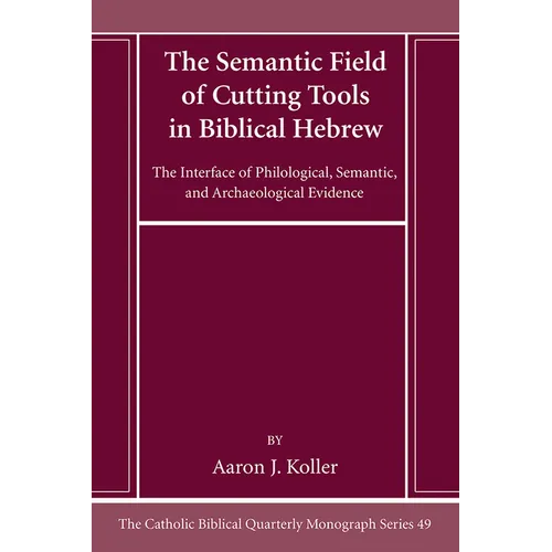 The Semantic Field of Cutting Tools in Biblical Hebrew