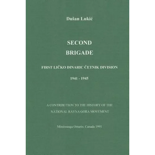 Second Brigade - First Licko Dinaric Cetnik Division 1941 - 1945