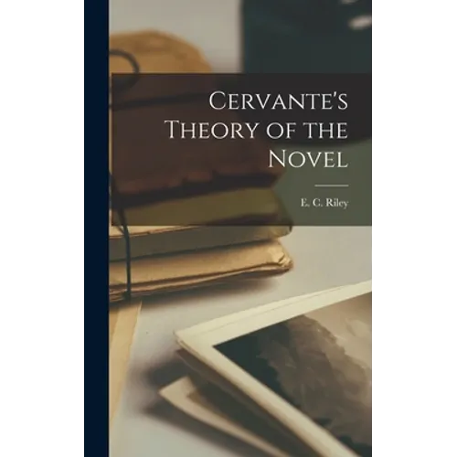 Cervante's Theory of the Novel