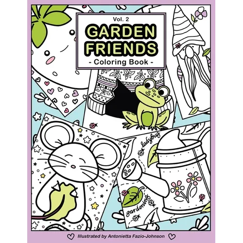Garden Friends Volume 2: Coloring Book