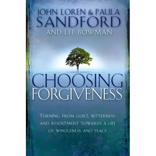 Choosing Forgiveness