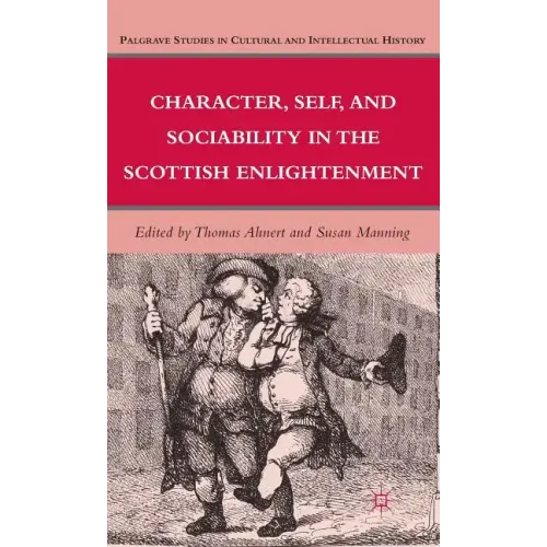 Character, Self, and Sociability in the Scottish Enlightenment