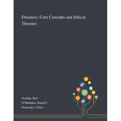 Disasters: Core Concepts and Ethical Theories